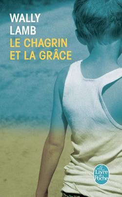 Le chagrin et la grâce de Wally Lamb