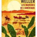 les marches de l'ameriques de Lance Weller