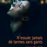 Jonas Gardell N'essuie jamais de larmes sans gants