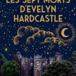 livre Les sept morts d’Evelyn Hardcastle de Stuart Turton