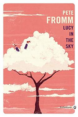 Lucy in the Sky de Pete Fromm 