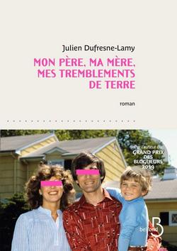 livre Mon père, ma mère, mes tremblements de terre de Julien DUFRESNE-LAMY