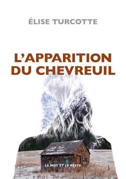 livre L’apparition du chevreuil d’Élise Turcotte