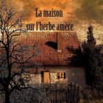 livre La maison sur l’herbe amère de Beaudour Allala