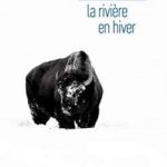 livre La rivière en hiver de Rick Bass