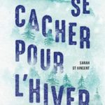 livre Se cacher pour l’hiver de Sarah St Vincent