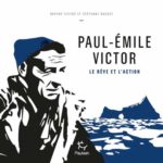 livre Paul-Emile Victor Le reve et l action