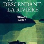 livre En descendant la rivière d’Edward Abbey