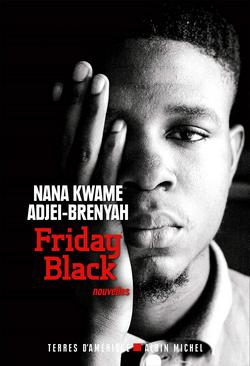 livre Friday Black de Nana Kwame Adjei-Brenyah