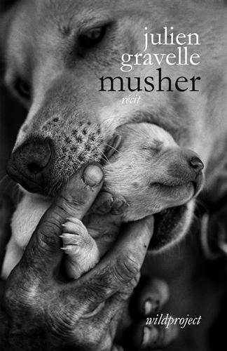 livre Musher de Julien Gravelle