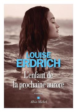 livre L’enfant de la prochaine aurore de Louise Erdrich