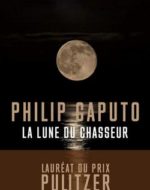 La lune du chasseur de Philip Caputo