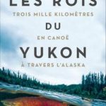 livre Les rois du Yukon d’Adam Weymouth
