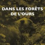 livre Dans les forêts de l’ours de Rémi Huot