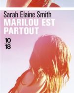 Marilou est partout de Sarah Elaine Smith