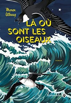 livre Là où sont les oiseaux de Maren Uthaug