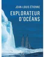 Explorateur d’océans de Jean-Louis Étienne