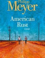 American Rust de Philipp Meyer