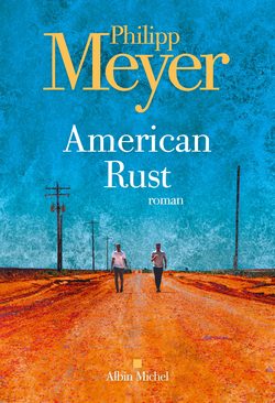 livre American Rust – Philipp Meyer