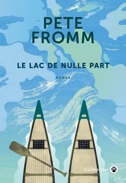 livre Le Lac de nulle part – Pete Fromm