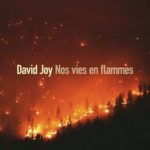 livre Nos vies en flammes de David Joy