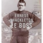 livre Ernest Shackleton le boss de Mirella Tenderini