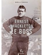 Ernest Shackleton le boss de Mirella Tenderini