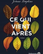 Ce qui vient après de  JoAnne Tompkins