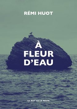 livre a fleur d'eau de Remi huot