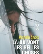 livre Là où vont les belles choses de Michelle Sacks