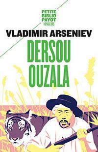 Dersou Ouzala - Vladimir Arseniev