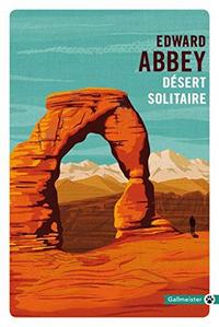 Désert solitaire -  Edward Abbey 