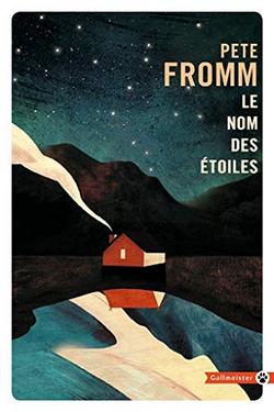 livre Le nom des étoiles de Pete Fromm