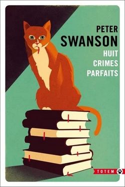 Huit crimes parfaits de Peter Swanson