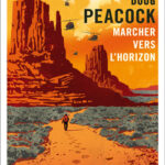 livre Marcher vers l’horizon de Doug Peacock