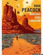 Marcher vers l’horizon de Doug Peacock
