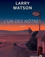 L’un des nôtres de Larry Watson