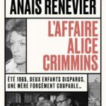 L'affaire Alice Crimmins Anaïs Renevier
