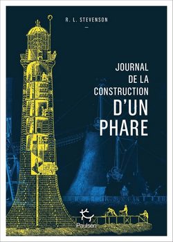 Journal de la construction d’un phare de Robert Louis Stevenson