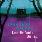 Les enfants du Lac de Ivar Leon Menger