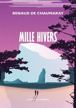 Mille Hivers de Renaud de Chaumaray