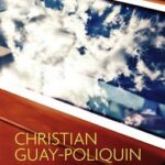 Le fil des kilomètres de Christian Guay-Poliquin