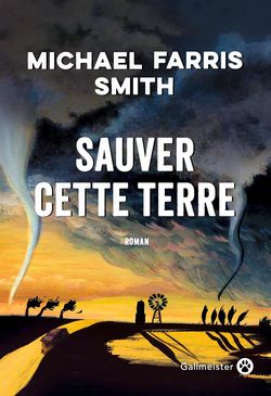 Sauver cette terre de Michael Farris Smith