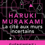 roman La cité aux murs incertains de Haruki Murakami