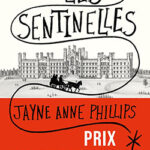 livre Les sentinelles de Jayne Anne Phillips