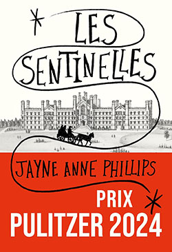 livre Les sentinelles de Jayne Anne Phillips