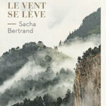 11 H 02, Le vent se lève de Sacha Bertrand