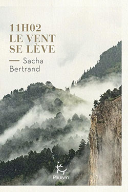 11 H 02, Le vent se lève de Sacha Bertrand