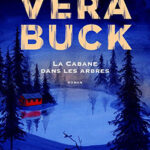 roman La cabane dans les arbres Vera Buck