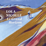 livre Le grand horizon de Lola Nicolle - Phebus